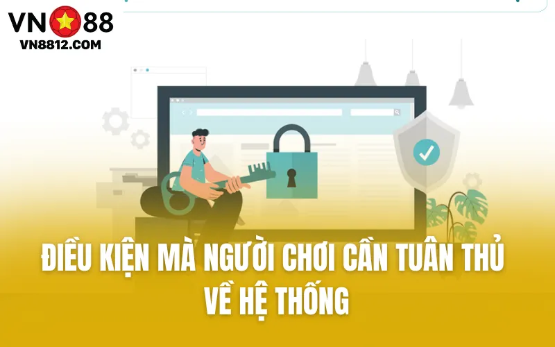 Điều kiện mà người chơi cần tuân thủ về hệ thống