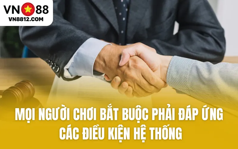 Mọi người chơi bắt buộc phải đáp ứng các điều kiện hệ thống