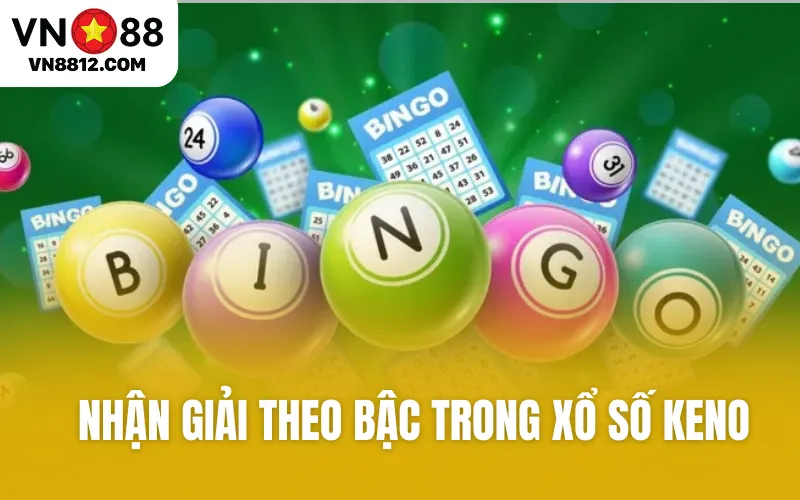 Nhận giải theo bậc trong xổ số Keno